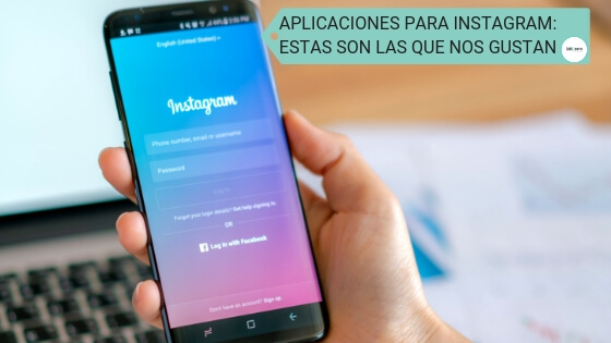 Las mejores aplicaciones para Instagram