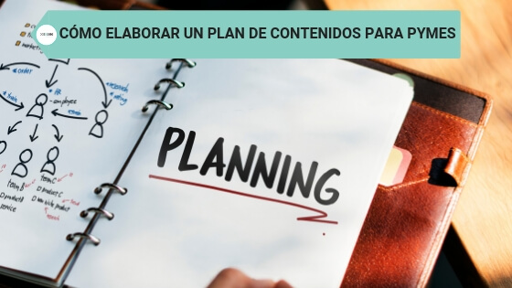 Cómo elaborar un plan de contenidos para pymes